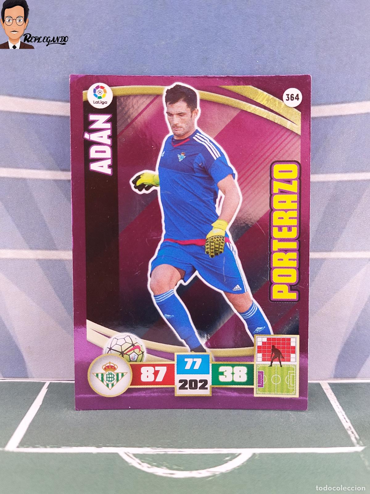 Cromos de F&uacute;tbol: AD&Aacute;N N&ordm; 364 / PORTERAZO (REAL BETIS) ADRENALYN XL 2015 2016 PANINI 15 16 LFP CROMO FICHA CARD F&Uacute;TBOL