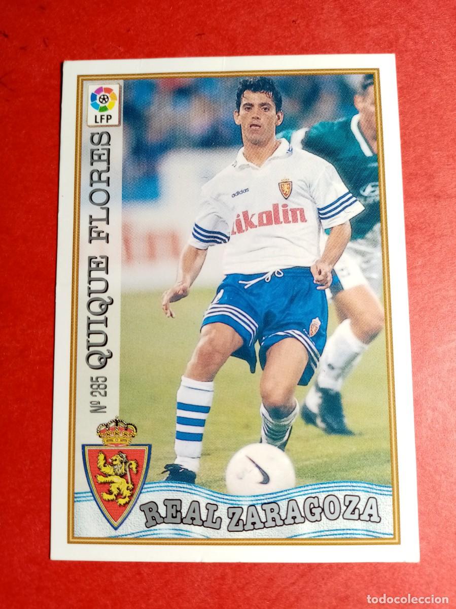 Cromos de F&uacute;tbol: n&ordm; 285 QUIQUE FLORES, BAJA, REAL ZARAGOZA, FICHAS LIGA 97/98 1997 1998 MUNDICROMO