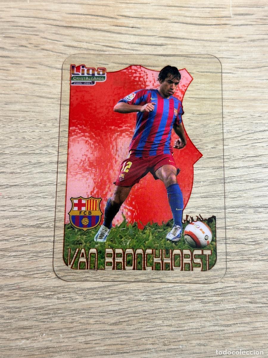 Cromos de f&uacute;tbol: VAN BRONCKHORST n&ordm; 9 FC BARCELONA CRYSTALCARDS LIGA 2006 2007 MUNDICROMO 06 07
