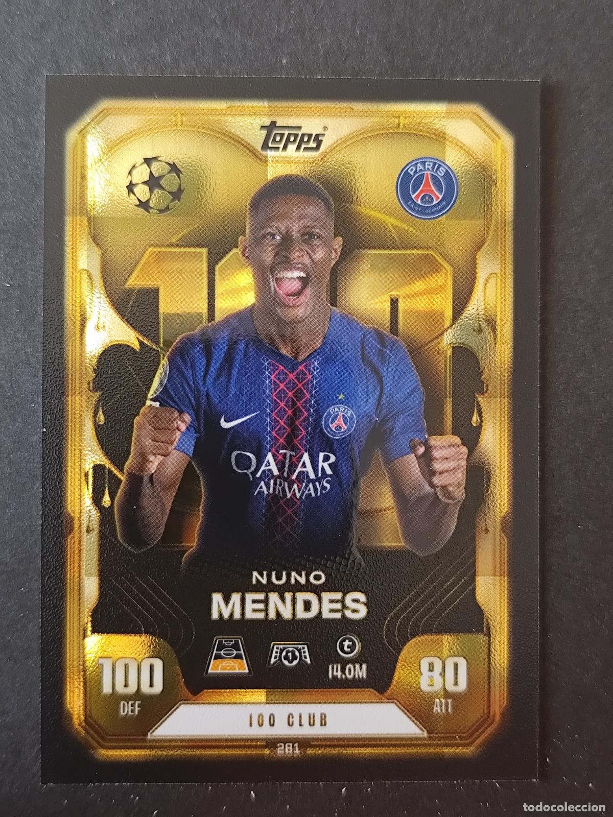 Cromos de F&uacute;tbol: 281 NUNO MENDES PARIS SAINT-GERMAIN PSG 100 CLUB MATCH ATTAX EXTRA 2025 2026 25 26 TOPPS