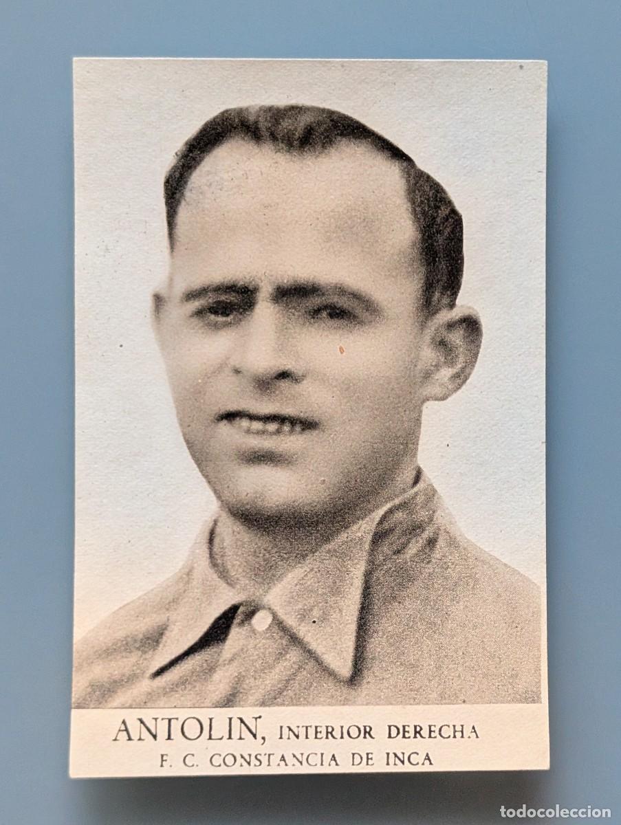 Cromos de f&uacute;tbol: CROMO DIFICIL ANTOLIN CONSTANCIA INCA FOTOS DEPORTIVAS FHER 1942-43 42/43 FUTBOL MENORCA BALEARES