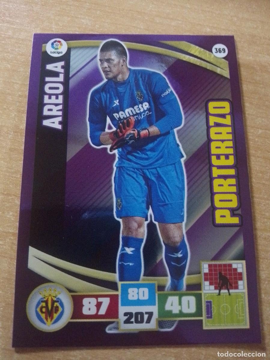 Cromos de Futebol: 369 AREOLA PORTERAZO DEL VILLARREAL 15 16 ADRENALYN XL 2015 2016