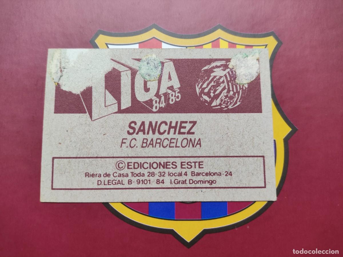 Cromos de f&uacute;tbol: S&aacute;nchez Barcelona Ediciones Este 84-85 RECUPERADO - Foto 2