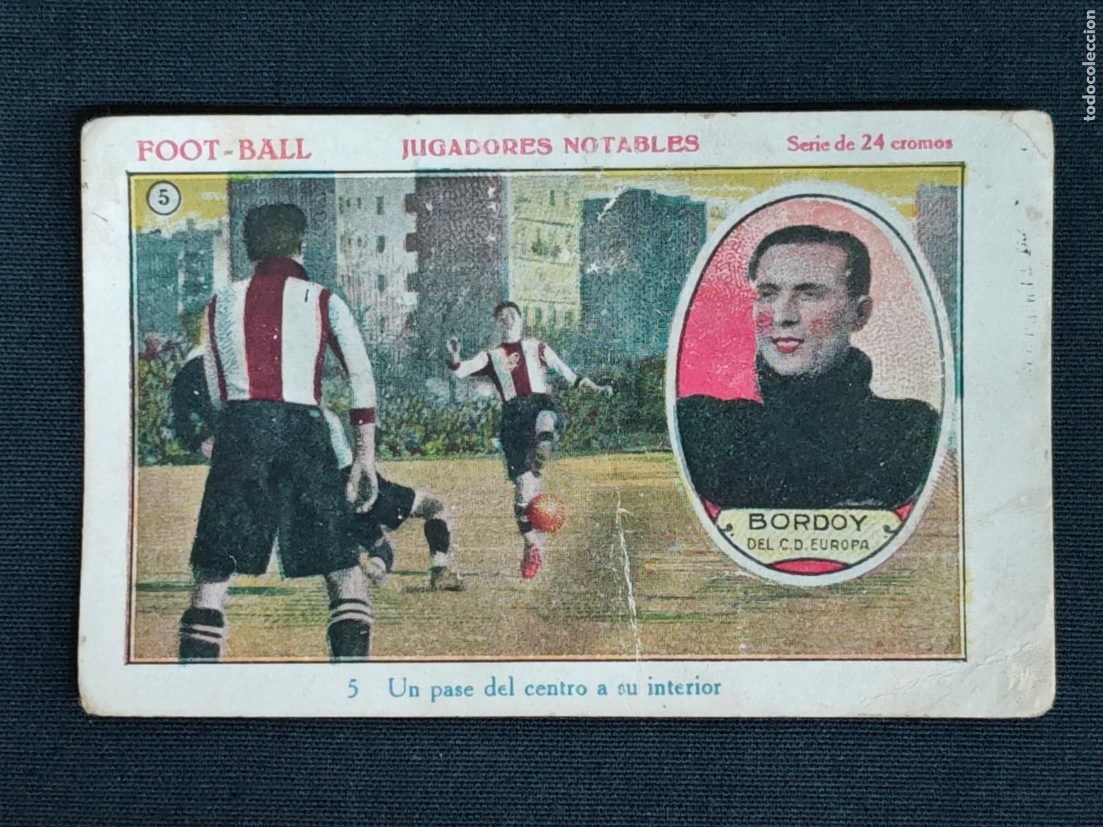 Cromos de F&uacute;tbol: CROMO - FOOT-BALL - JUGADORES NOTABLES - N&ordm; 5 - BORDOY - C.D. EUROPA - CHOCOLATES LAS BARGAS