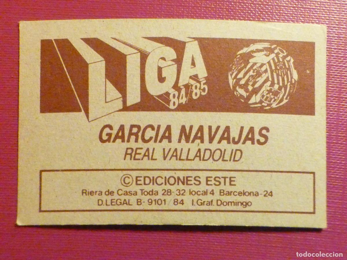 Football Stickers: Cromo Futbol Liga 84-85 - Garc&iacute;a Navajas - Real Valladolid - Ediciones Este 1984/1985 - Nunca Pegado