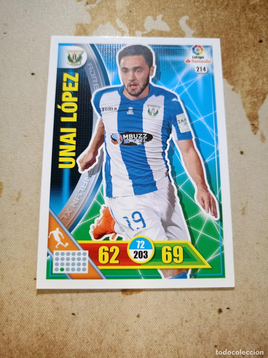 Cromos de f&uacute;tbol: Legan&eacute;s 214 UNAI L&Oacute;PEZ Adrenalyn 2016-17