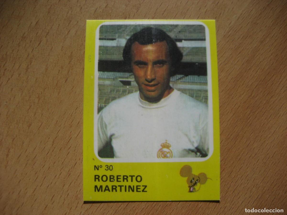 Cromos de F&uacute;tbol: CROPAN N&ordm; 30 - ROBERTO MARTINEZ - REAL MADRID - CRUYFF Y LOS COLOSOS DE ESTA LIGA 74/75