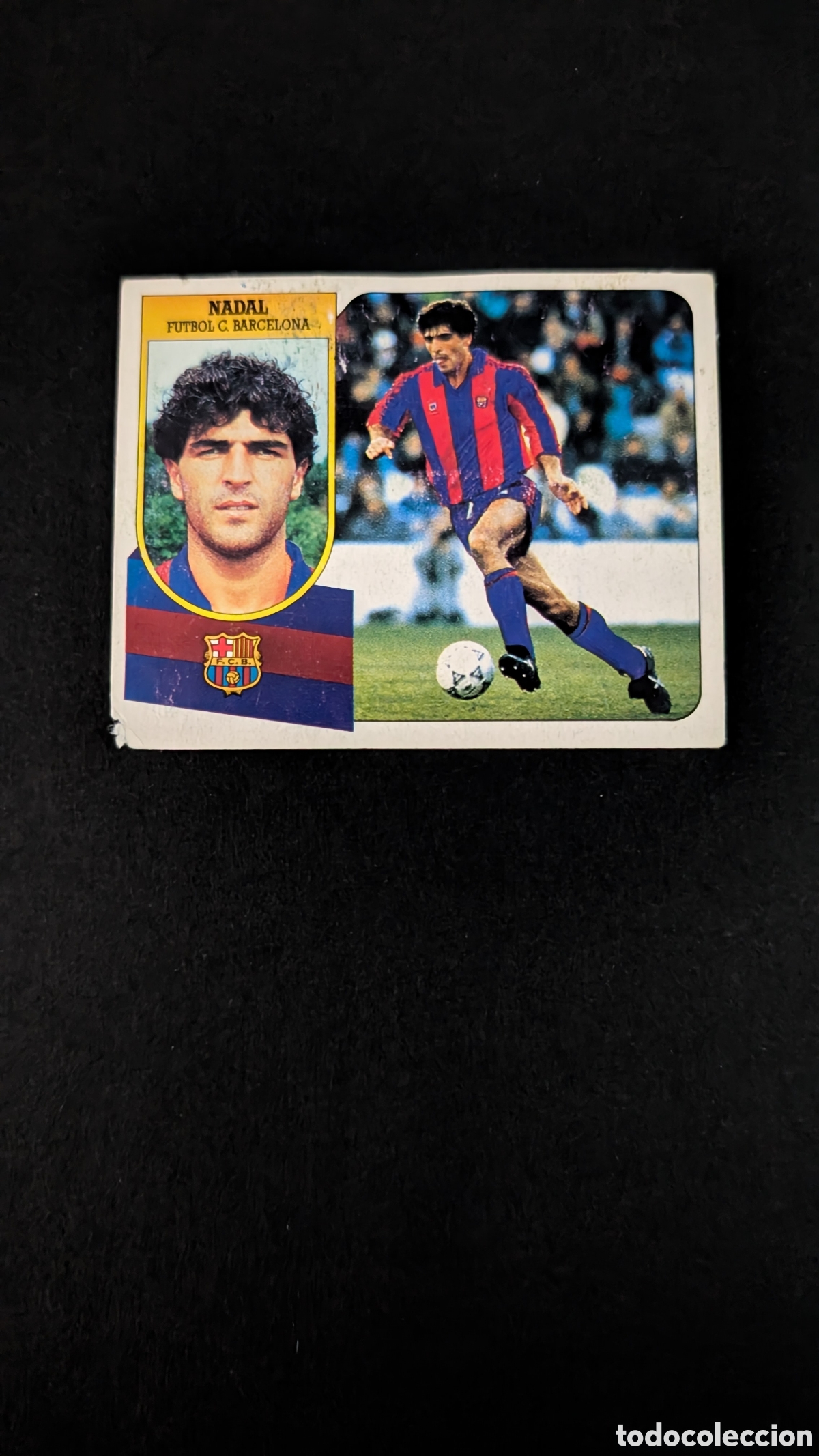 Cromos de F&uacute;tbol: NADAL BARCELONA FICHAJE 1 VERSION CARTON LIGA ESTE 1991/92 91 92 RECUPERADO DESPEGADO