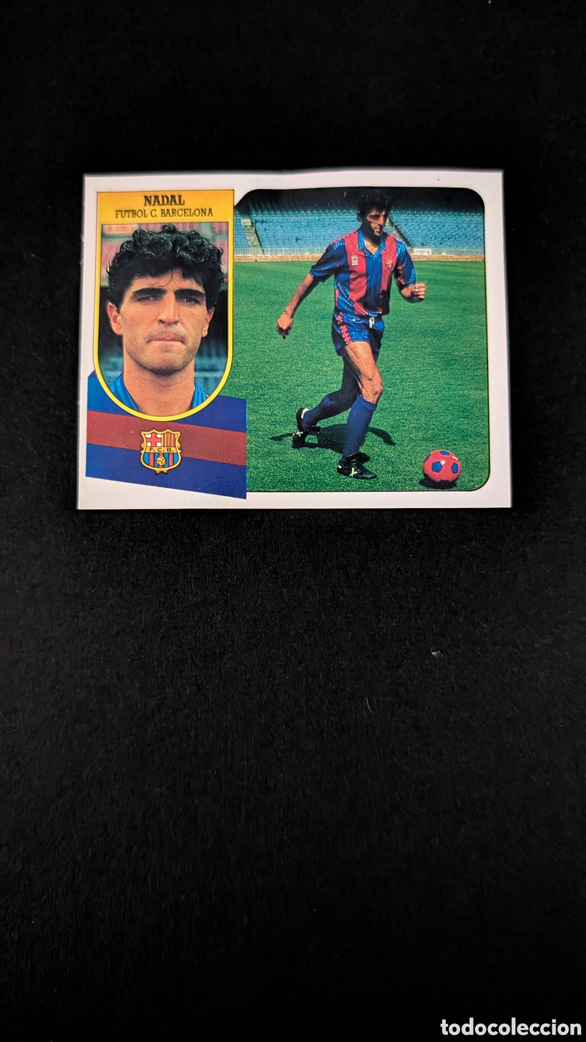 Cromos de F&uacute;tbol: NADAL BARCELONA FICHAJE 1 VERSION CARTON LIGA ESTE 1991/92 91 92 RECUPERADO DESPEGADO