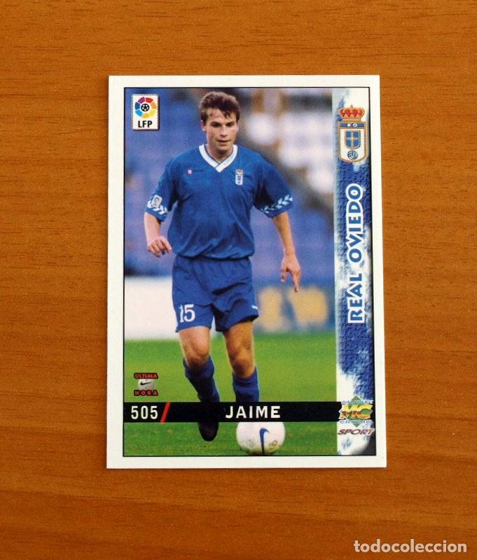 Cromos de Futebol: Real Oviedo -N&ordm; 505 Jaime -&Uacute;ltima Hora -Mundicromo Las Fichas de la Liga 1998-1999-98-99