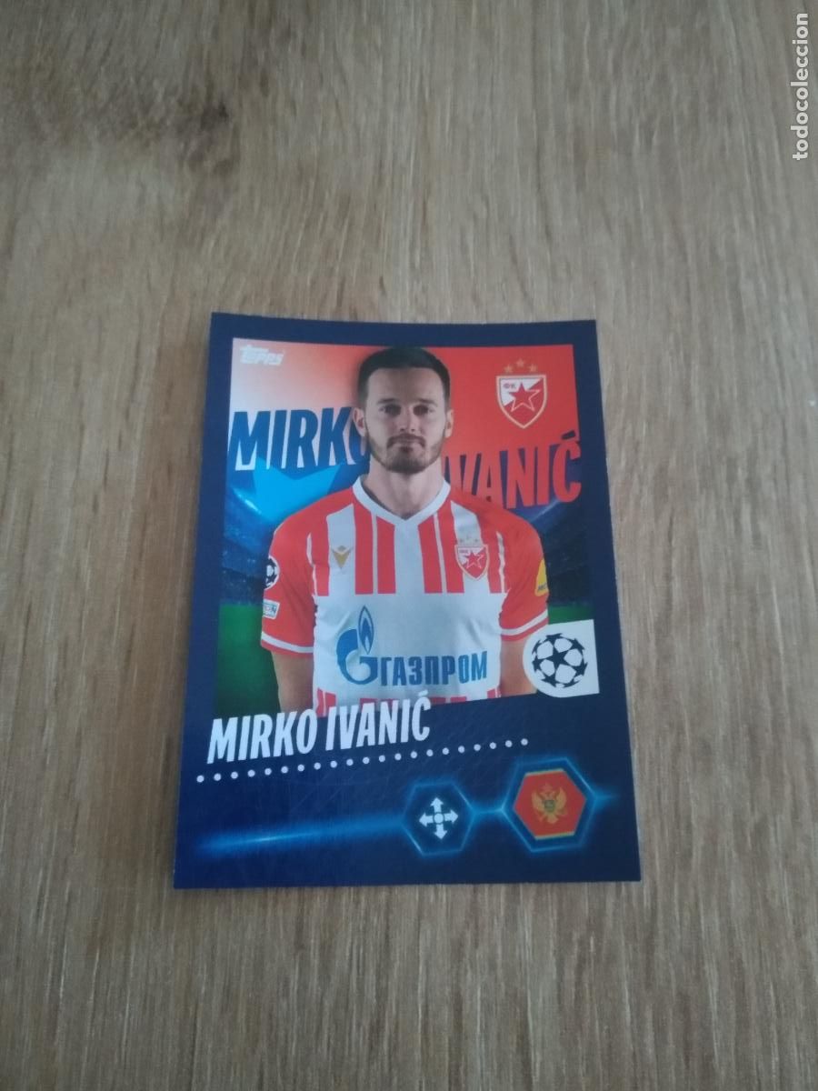Cromos de F&uacute;tbol: 286 MIRKO IVANIC ESTRELLA ROJA CROMO FUTBOL UEFA CHAMPIONS LEAGUE 23-24 TOPPS 2023-2024