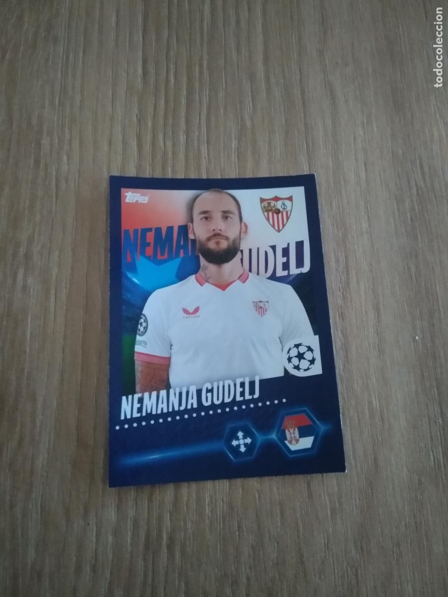 Cromos de F&uacute;tbol: 455 NEMANJA GUDELJ SEVILLA CROMO FUTBOL UEFA CHAMPIONS LEAGUE 23-24 TOPPS 2023-2024