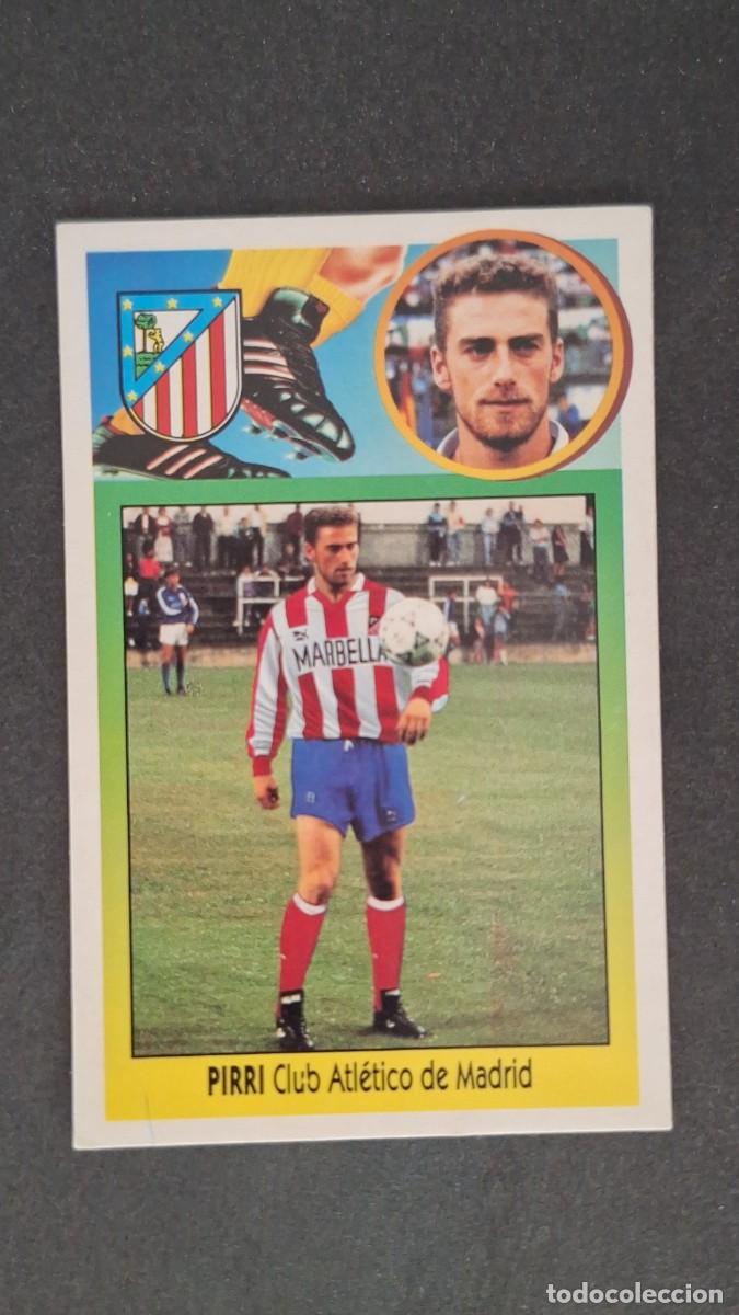 Cromos de Futebol: L2 PIRRI ATLETICO DE MADRID FICHAJE 17 LIGA ESTE 1993 1994 93 94 CARTON NUNCA PEGADO SIN PEGAR