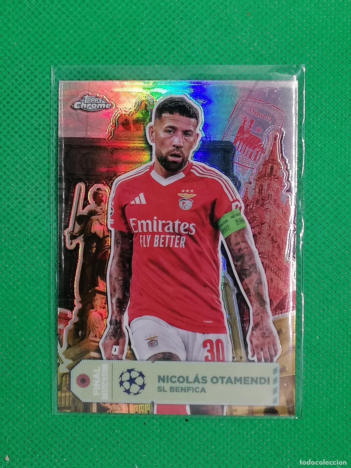 Cromos de F&uacute;tbol: FD-21 FD21 NICOLAS OTAMENDI BENFICA FINAL DESTINATION ⚽ TOPPS CHROME UCC 24 25 2024 2025 ⚽