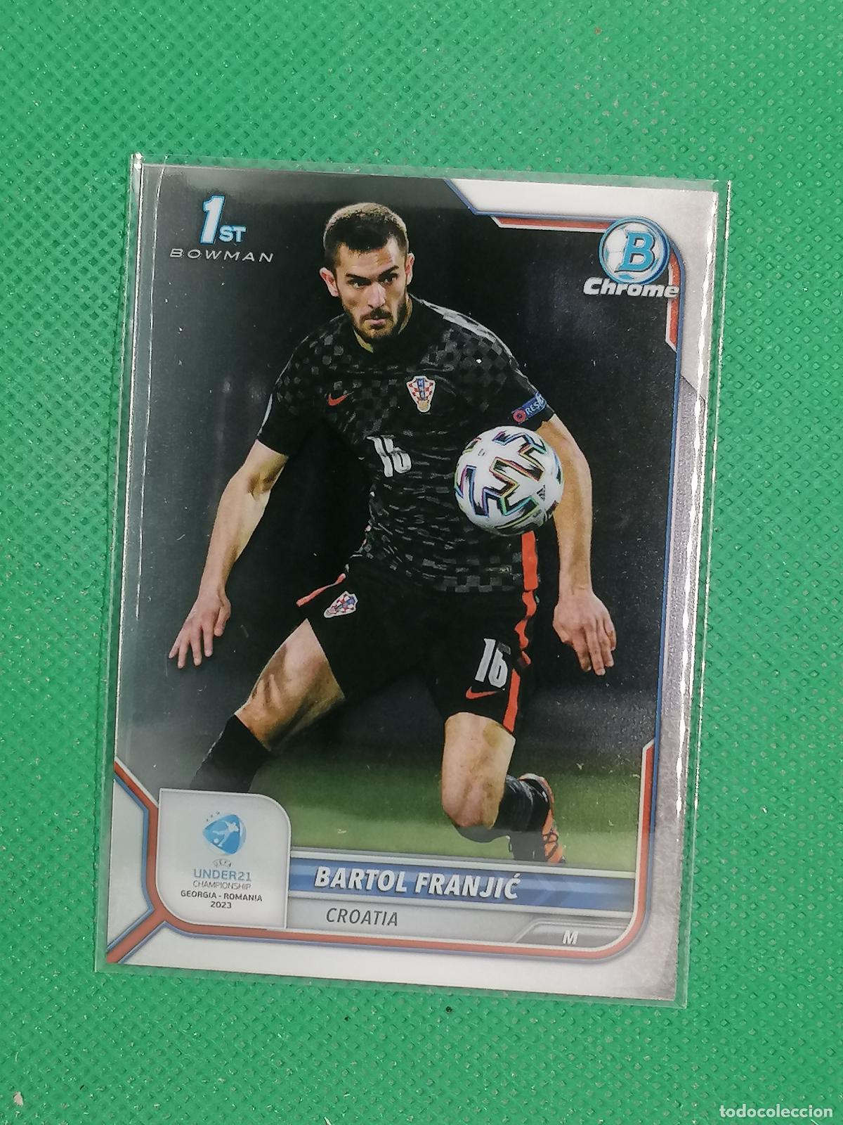 Football Stickers: 63 BARTOL FRANJIC CROATIA ⚽ TOPPS 1ST BOWMAN CHROME UNDER 21 UEFA 22 23 2022 2023 ⚽