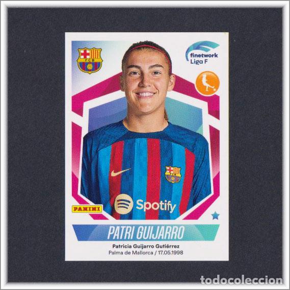 Cromos de Futebol: LIGA F FEMENINA 2022 2023 22 23 PANINI PATRI GUIJARRO 126 BARCELONA BAR&Ccedil;A COLECCI&Oacute;N ALBUM - ESTE