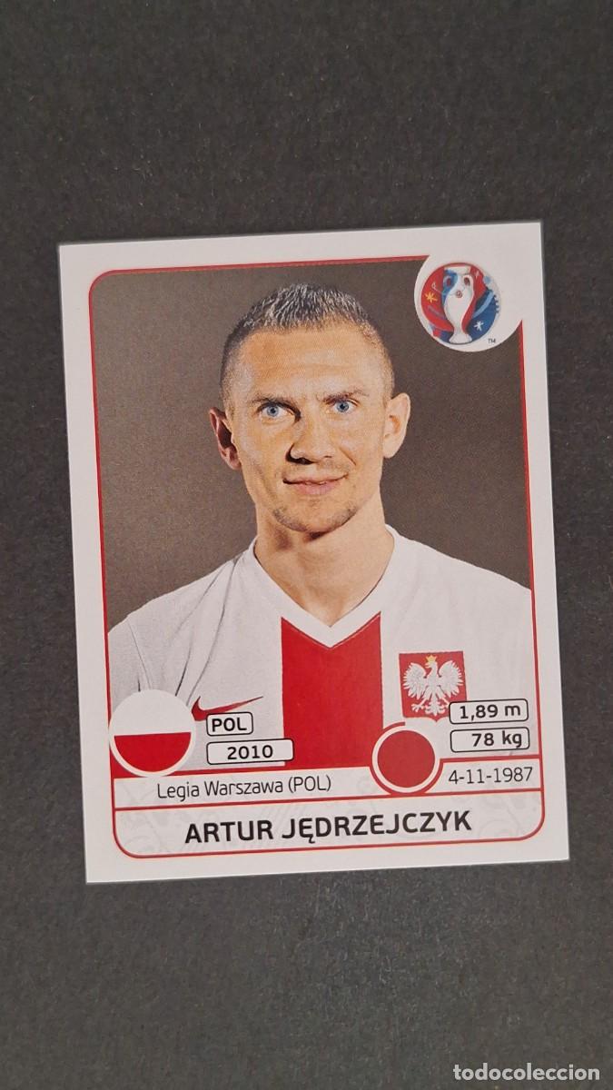Figurine di Calcio: L1 ARTUR JEDRZECJCZYK SELECCION POLONIA 296 EUROCOPA 2016 PANINI NUNCA PEGADO SIN PEGAR