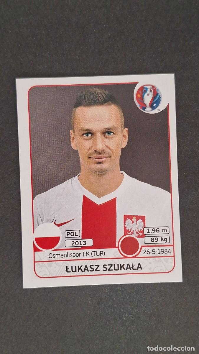 Figurine di Calcio: L1 LUKASZ SZUKALA SELECCION POLONIA 298 EUROCOPA 2016 PANINI NUNCA PEGADO SIN PEGAR