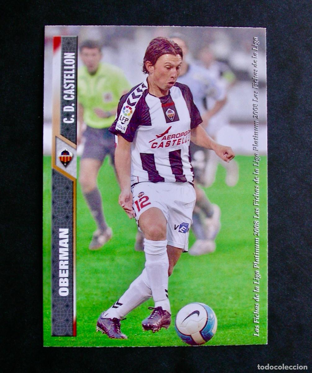 Figurine di Calcio: 1015 OBERMAN CASTELL&Oacute;N / EQUIPOS DE 2&ordf; DIVISI&Oacute;N / FICHAS DE LA LIGA 2007 2008 / MUNDICROMO