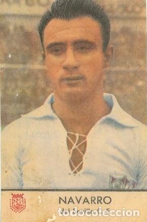 Cromos de Futebol: CROMO DE NAVARRO JUGADOR DEL SEVILLA FUTBOL CLUB, CHAMPA&Ntilde;A CASTELLBLANCH 1953. CRVA-2203
