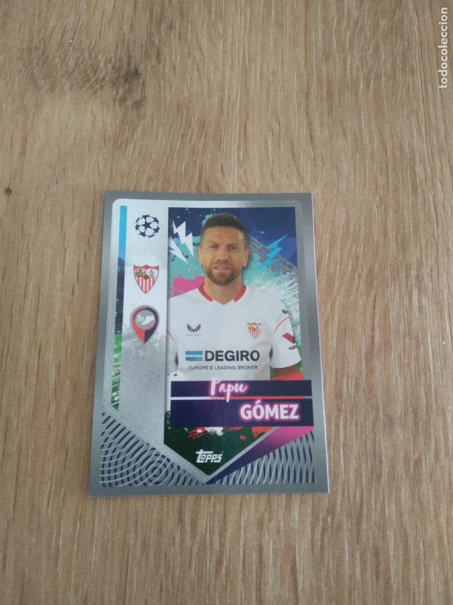 Cromos de F&uacute;tbol: 418 PAPU GOMEZ SEVILLA CROMO FUTBOL UEFA CHAMPIONS LEAGUE 2022-2023 TOPPS 22-23