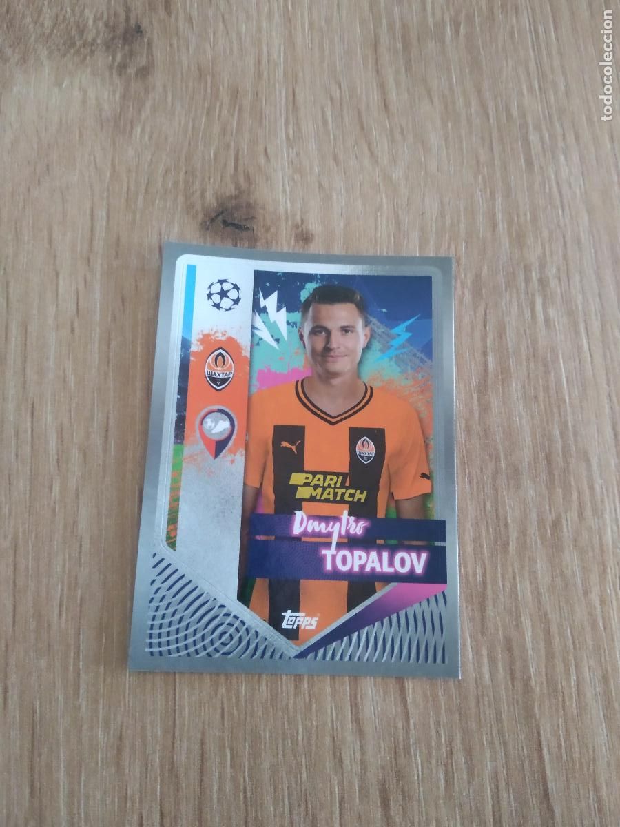 Cromos de F&uacute;tbol: 437 DMYTRO TOPALOV SHAKHTAR DONETSK CROMO FUTBOL UEFA CHAMPIONS LEAGUE 2022-2023 TOPPS 22-23