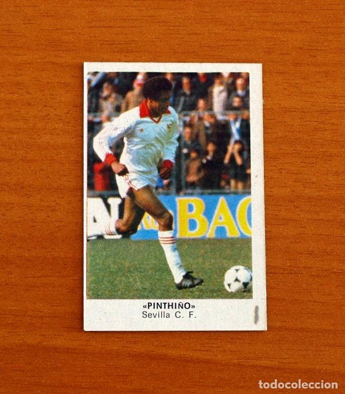 Cartes &agrave; collectionner de Football: Sevilla - Pinthi&ntilde;o, Pintinho - Cromos Cano 1983-1984, 83-84 - Nunca pegado