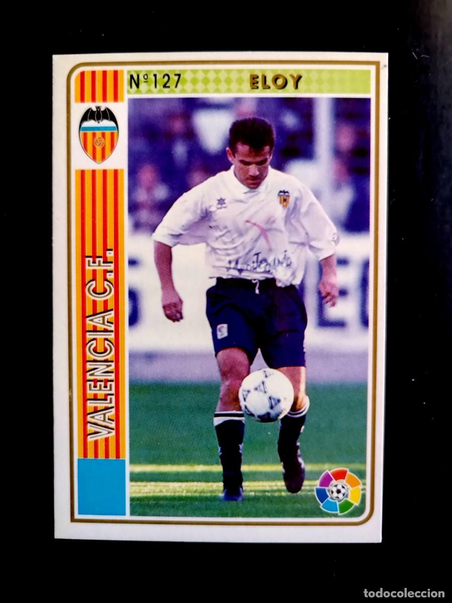 Cromos de F&uacute;tbol: 127 ELOY - VALENCIA C.F. - BAJA DE MUNDICROMO 94/95