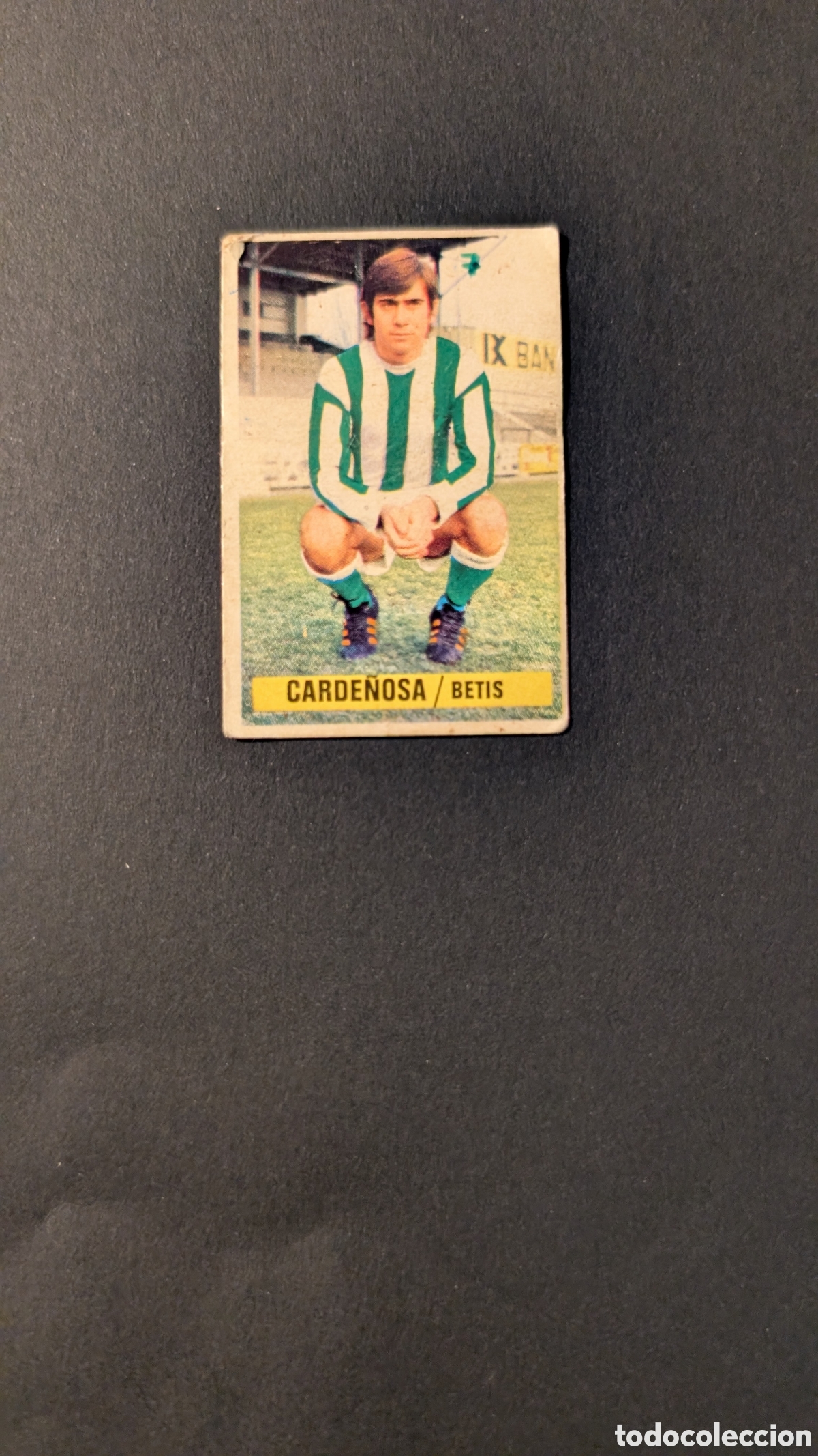 Cromos de F&uacute;tbol: CARDE&Ntilde;OSA BETIS FICHAJE 5 LIGA ESTE 1974/75 74 75 NUNCA PEGADO TRASERA ESCRITA