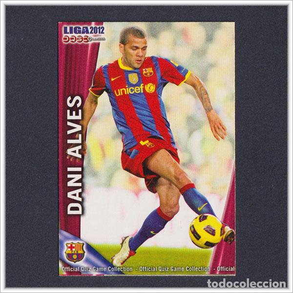 Cromos de F&uacute;tbol: MUNDICROMO 2011 2012 11 12 FICHAS LIGA QUIZ GAME DANI ALVES 6 BARCELONA BAR&Ccedil;A COLECCI&Oacute;N ALBUM