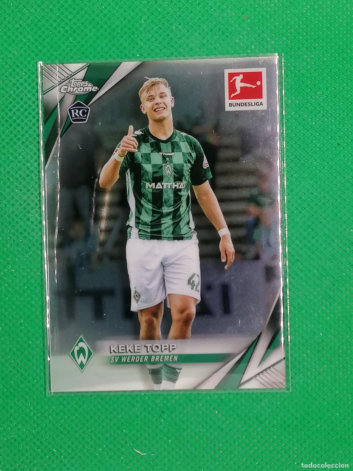 Football Stickers: 21 KEKE TOPP WERDER BREMEN ROOKIE ⚽ TOPPS CHROME BUNDESLIGA 24 25 2024 2025 ⚽