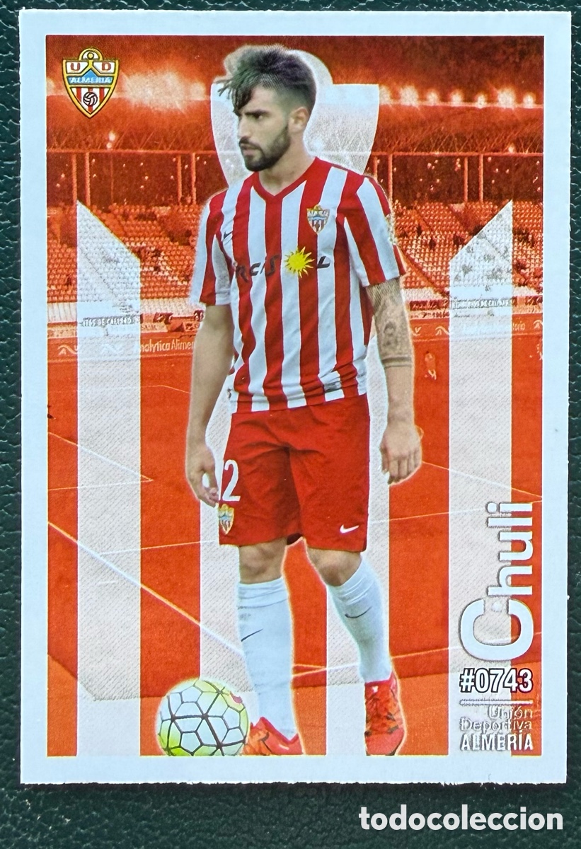 Cromos de F&uacute;tbol: 743 CHULI UD ALMERIA FICHAS ALBUM MUNDICROMO 2015 2016 15 16