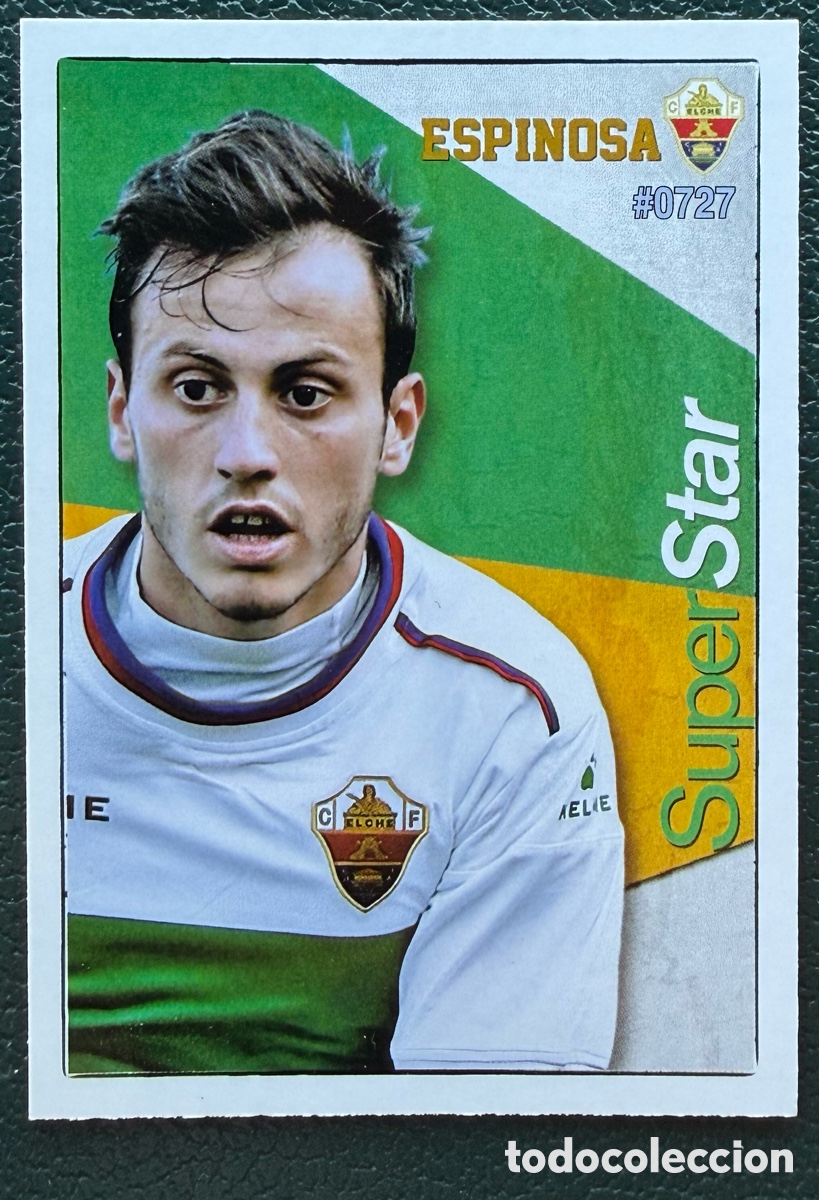 Cromos de F&uacute;tbol: 727 ESPINOSA SUPERSTAR ELCHE CF FICHAS ALBUM MUNDICROMO 2015 2016 15 16