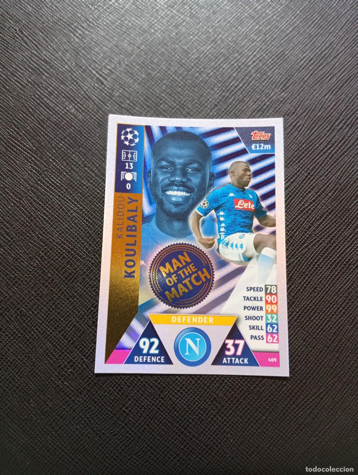 Cromos de F&uacute;tbol: 409 KOULIBALY NAPOLES MAN OF THE MACH TOPPS MATCH ATTAX 2018 2109 FUTBOL CROMO 18 19 - A184 PG28