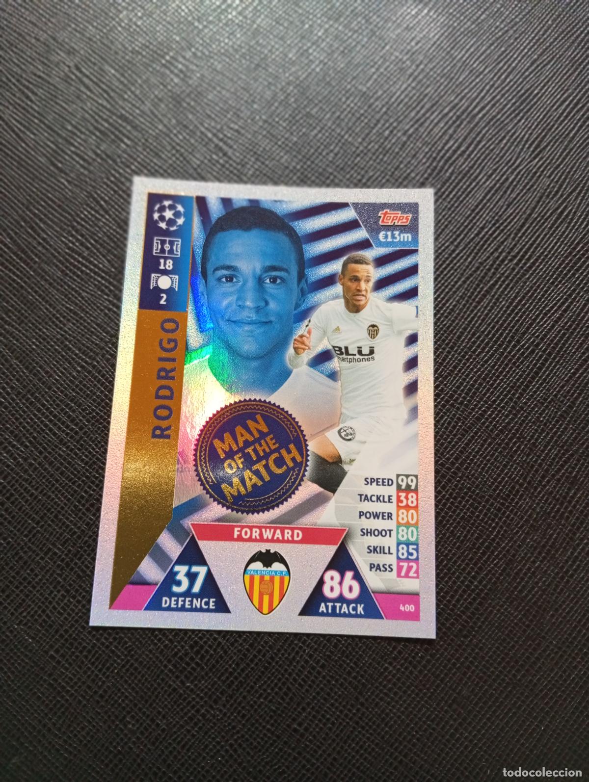Cartes &agrave; collectionner de Football: 400 RODRIGO VALENCIA MAN OF THE MACH TOPPS MATCH ATTAX 2018 2109 FUTBOL CROMO 18 19 - A184 PG35