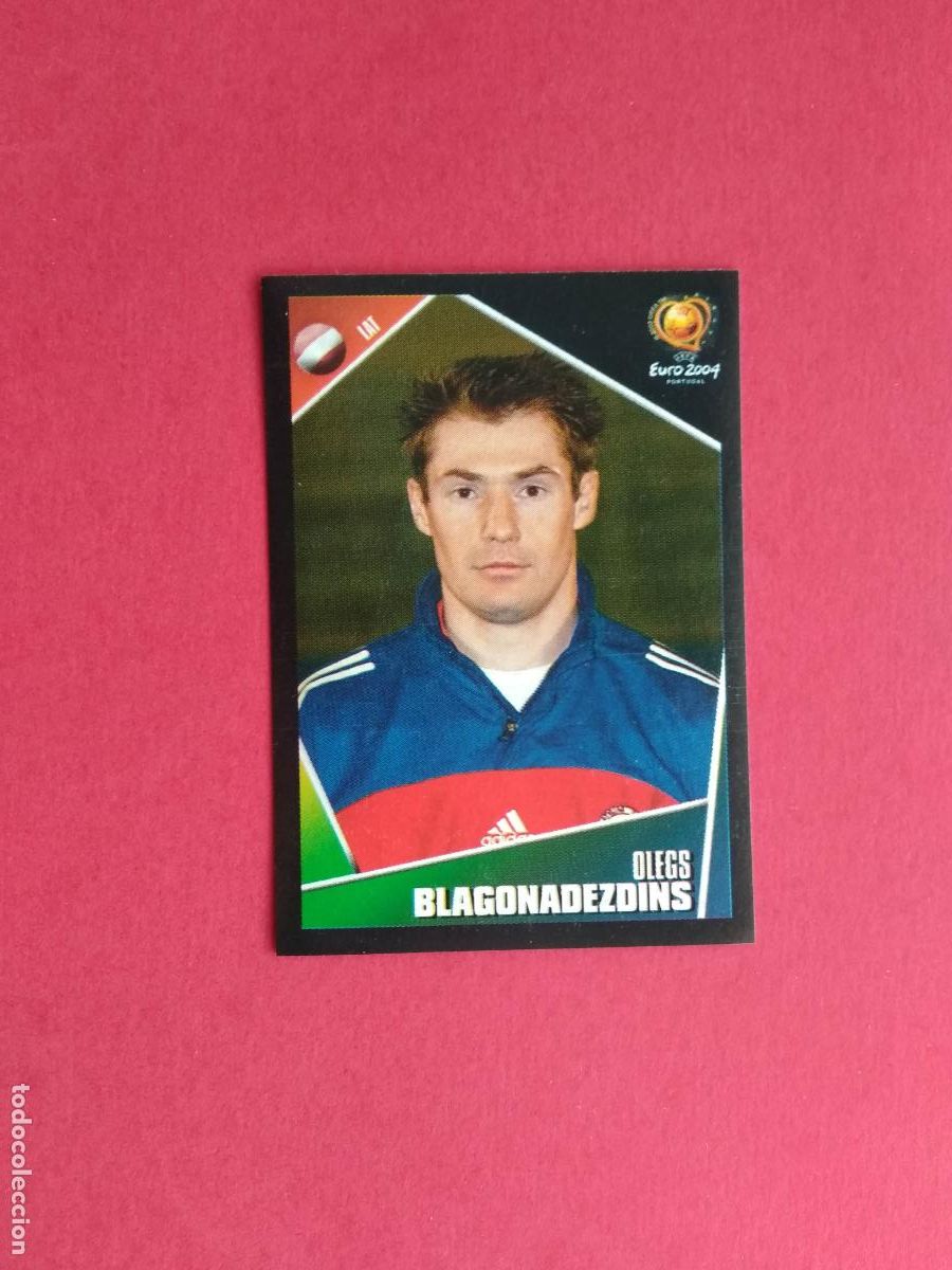 Cromos de F&uacute;tbol: PANINI EURO 2004 PORTUGAL EUROCOPA 04 CROMO NUNCA PEGADO LETONIA N&ordm; 256 BLAGONADEZDINS