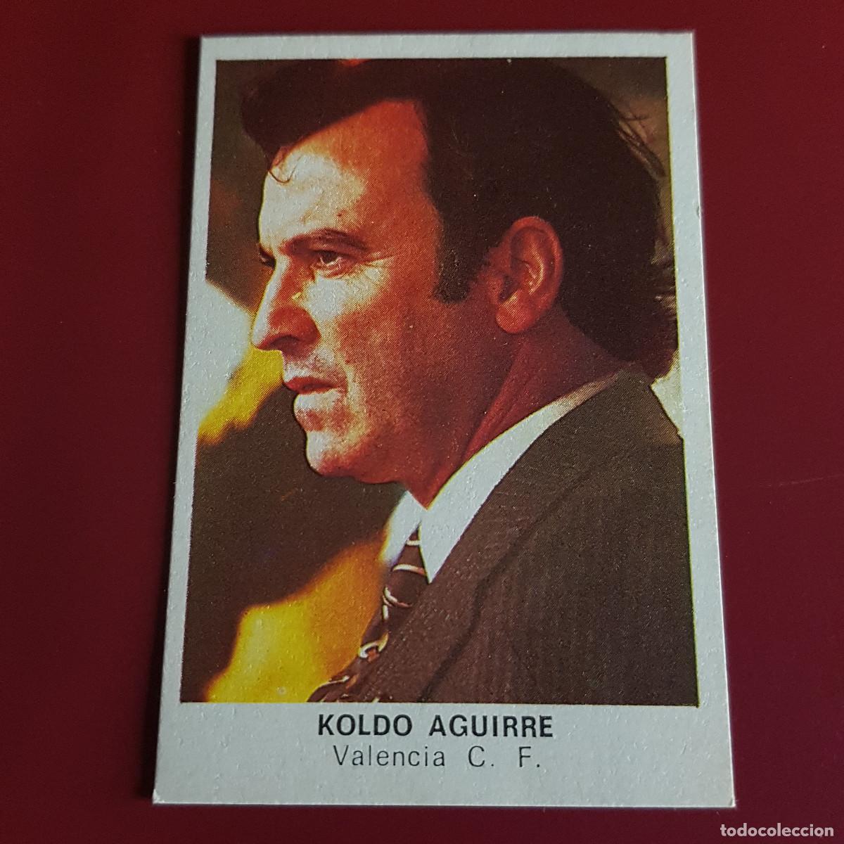 Cromos de F&uacute;tbol: CROPAN - CROMOS CANO - FUTBOL 1983 1984 - 83 84 - VALENCIA - KOLDO AGUIRRE - NUNCA PEGADO