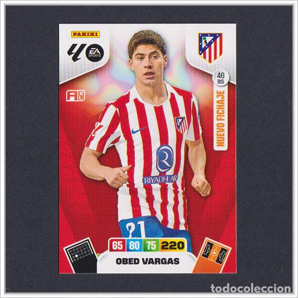 Football Stickers: ADRENALYN XL 2025 2026 25 26 PANINI OBED VARGAS 46 BIS NUEVO FICHAJE ATL&Eacute;TICO MADRID ACTUALIZACI&Oacute;N