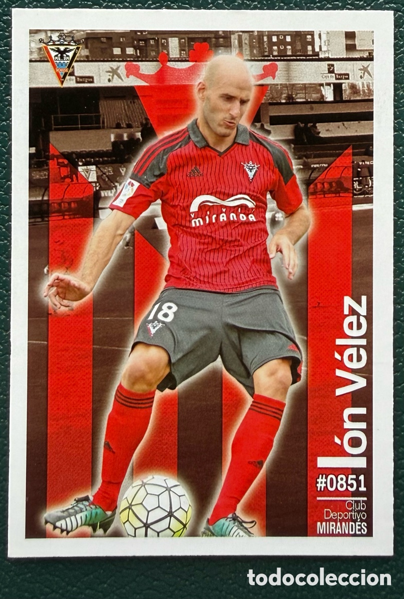 Fu&szlig;ball-Sticker: 851 ION VELEZ CD MIRANDES FICHAS ALBUM MUNDICROMO 2015 2016 15 16