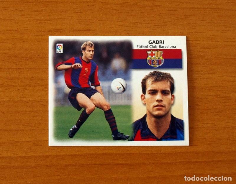 Cromos de F&uacute;tbol: F&uacute;tbol Club Barcelona - Gabri - Ediciones Este Liga 1999-2000, 99-00 - Nunca pegado