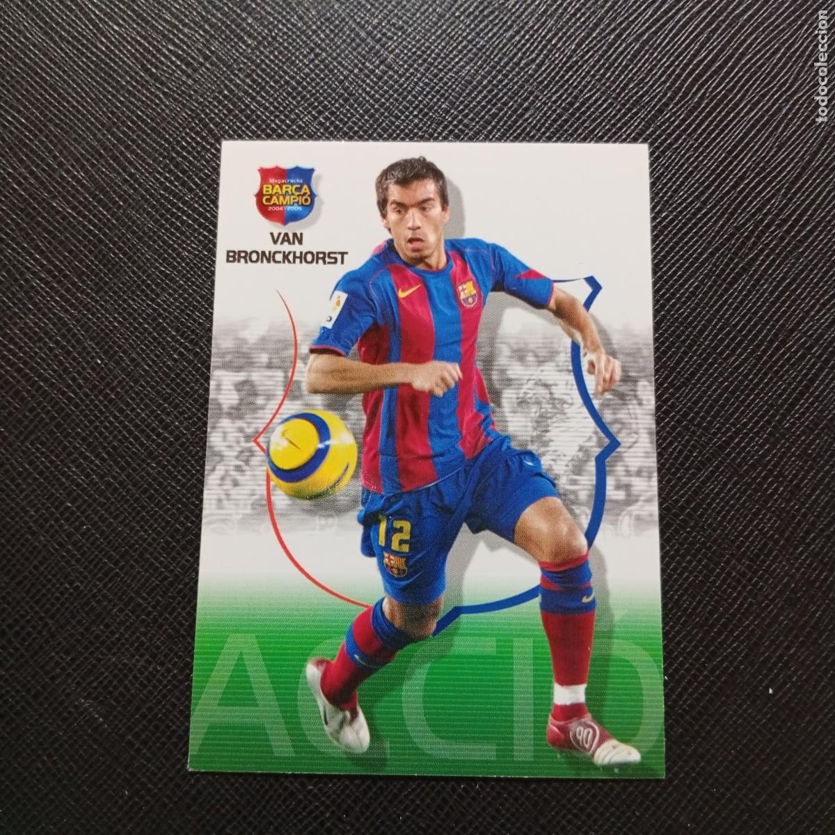 Cromos de F&uacute;tbol: 51 VAN BRONCKHORST BARCELONA PANINI MEGACRACKS CAMPIO BARCA 04 05 FUTBOL 2004 2005 - A131 PG388