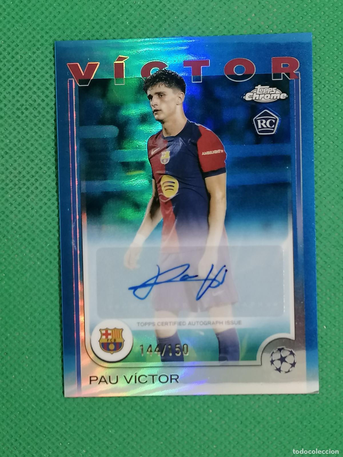 Fu&szlig;ball-Sticker: CA-PV PAU VICTOR /150 BARCELONA ROOKIE AUTO AUTOGRAFH FIRMA ⚽ TOPPS CHROME UCC 24 25 2024 2025 ⚽