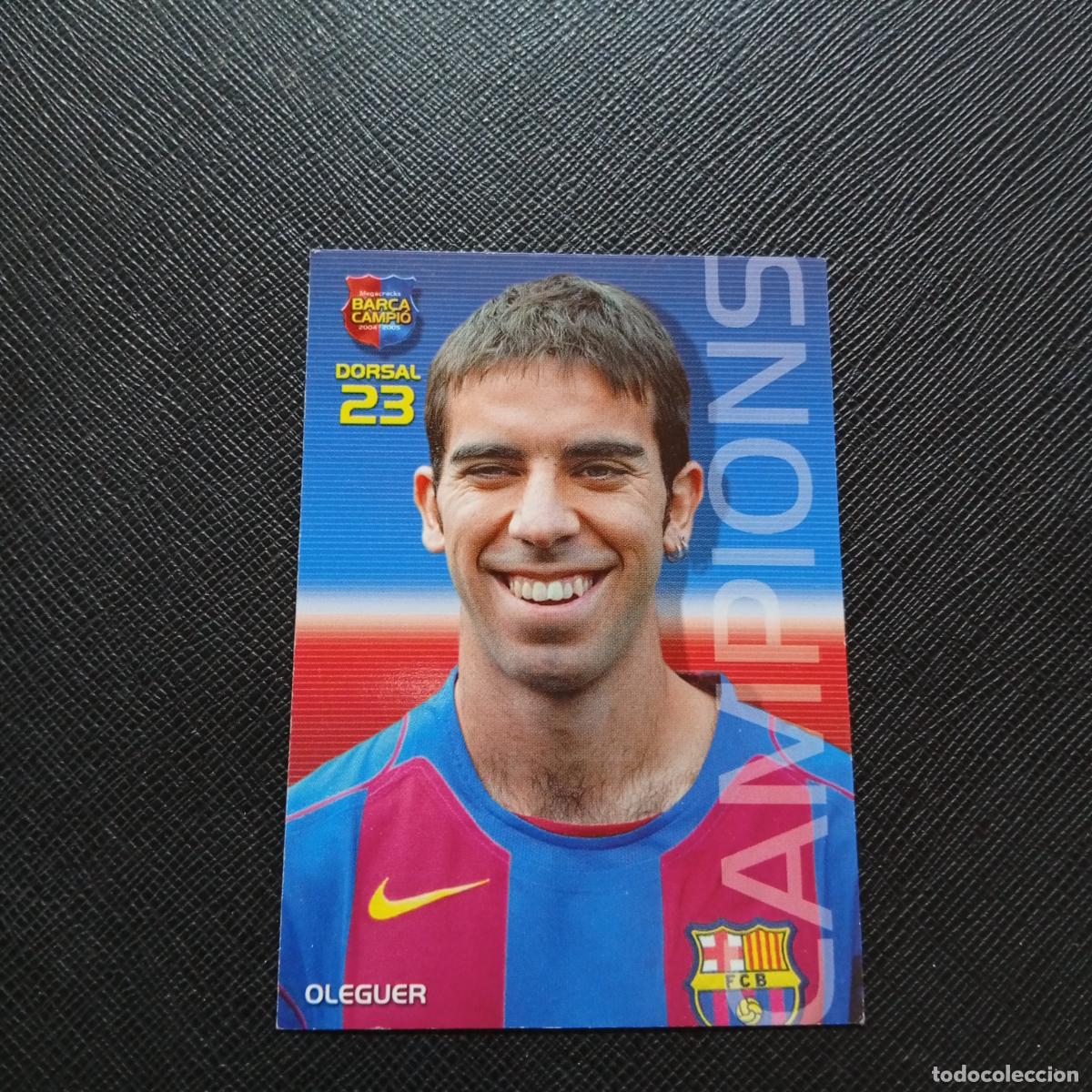 Cromos de Futebol: 32 OLEGUER BARCELONA PANINI MEGACRACKS CAMPIO BARCA 04 05 FUTBOL 2004 2005 - A111 PG136