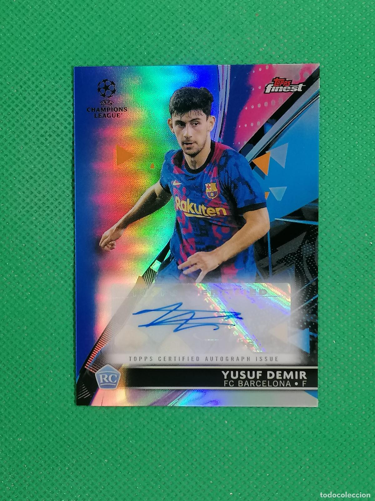 Cromos de f&uacute;tbol: BA-YD YUSUF DEMIR BARCELONA /150 ROOKIE AUTO AUTOGRAFH FIRMA ⚽ TOPPS FINEST UCC 21 22 2021 2022 ⚽
