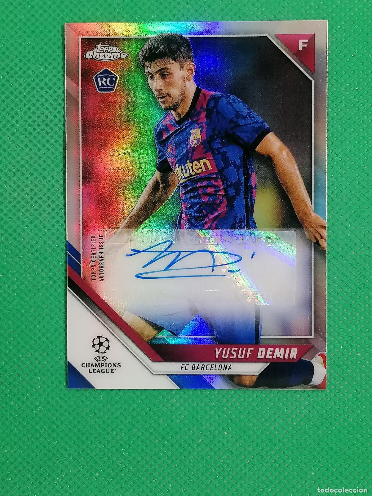 Cromos de F&uacute;tbol: CA-YD YUSUF DEMIR BARCELONA ROOKIE AUTO AUTOGRAFH FIRMA ⚽ TOPPS CHROME UCC 21 22 2021 2022 ⚽