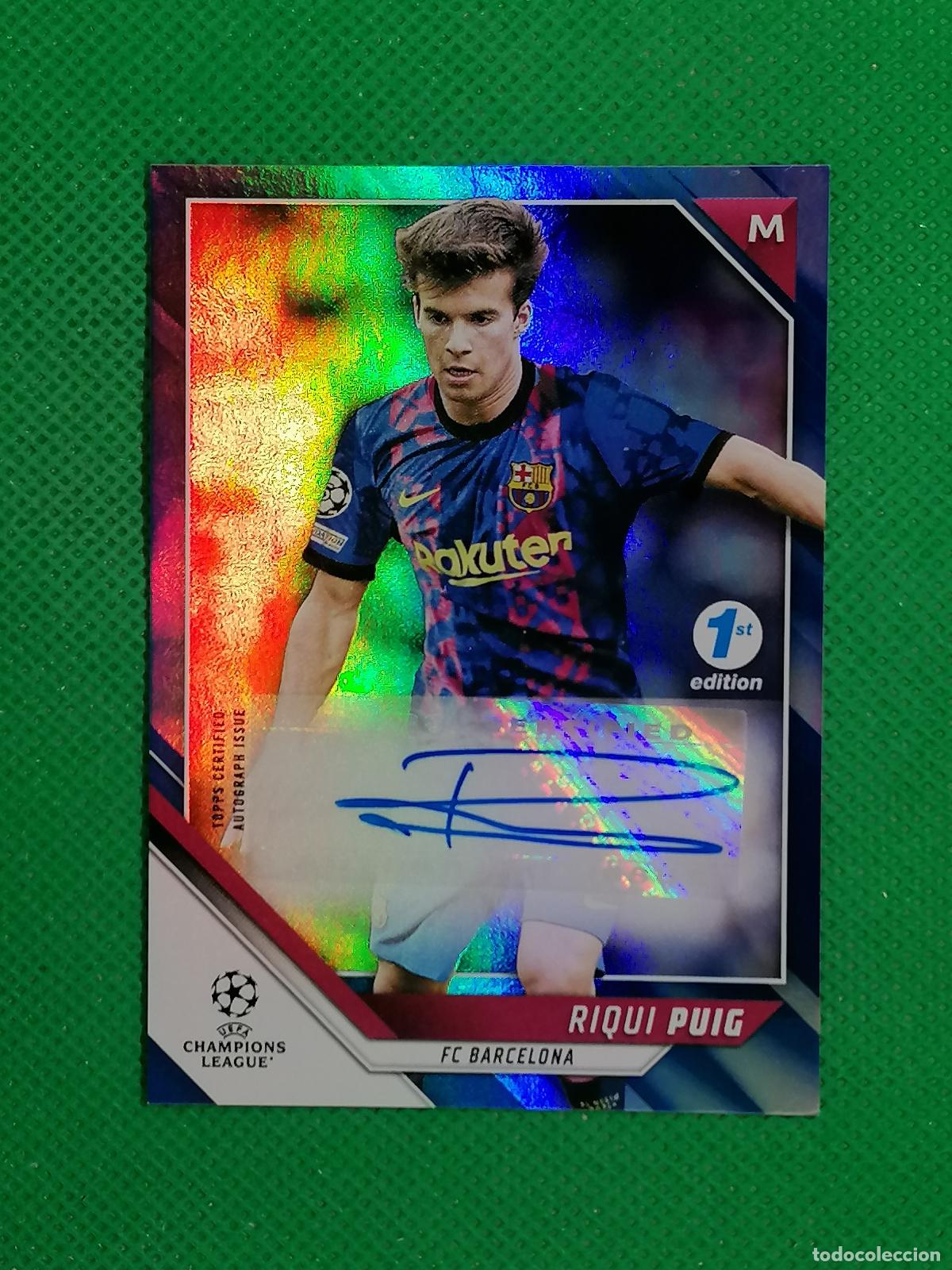 Fu&szlig;ball-Sticker: BA1-RP RIQUI PUIG /30 1ST EDITION BARCELONA AUTO AUTOGRAFH FIRMA ⚽ TOPPS UCC 21 22 2021 2022 ⚽