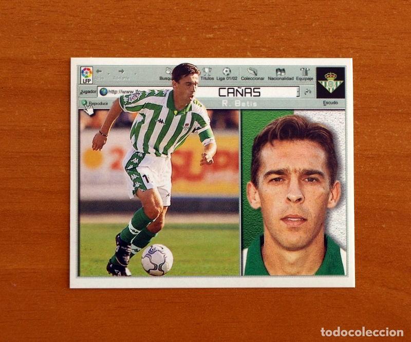 Cromos de F&uacute;tbol: Real Betis - Ca&ntilde;as - Ediciones Este Liga 2001-2002, 01-02 - Nunca pegado