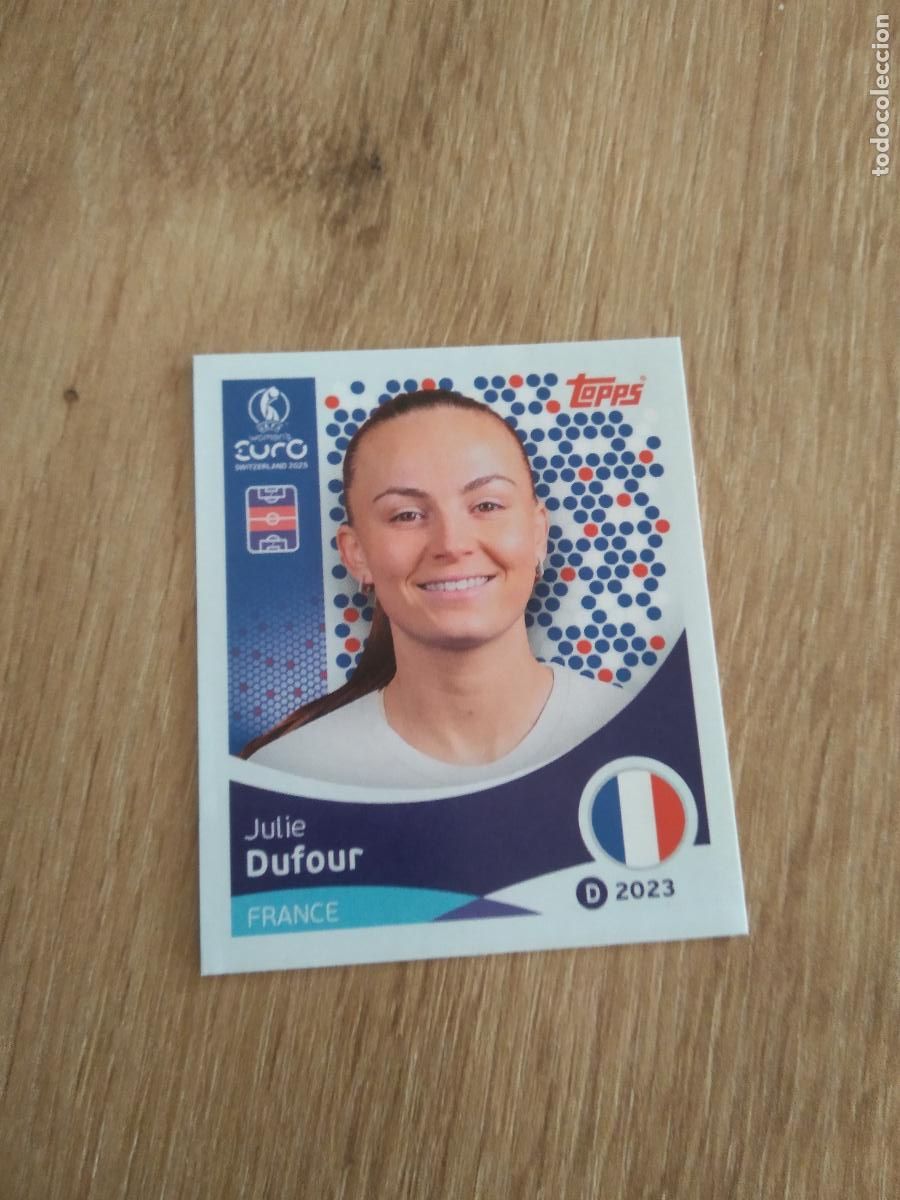 Cromos de F&uacute;tbol: 247 JULIE DUFOUR FRANCIA CROMO TOPPS EURO FEMENINA 2025 EUROCOPA FUTBOL FEMENINO UEFA WOMEN'S