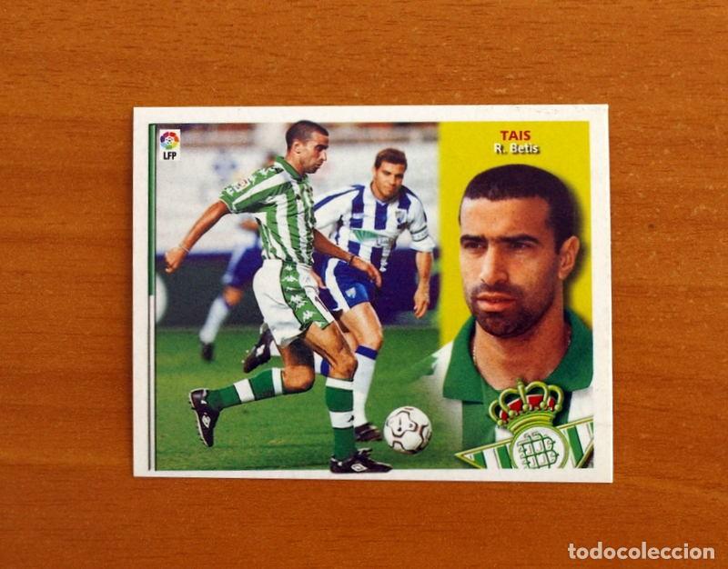Cromos de F&uacute;tbol: Real Betis - Tais - Ediciones Este Liga 2002-2003, 02-03 - Nunca Pegado
