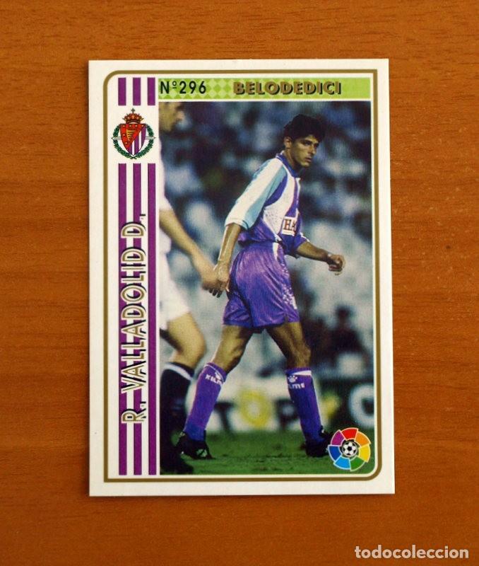 Cromos de Futebol: Real Valladolid - N&ordm; 296 Belodedici -Mundicromo Las Fichas de la Liga 1994-1995-94-95